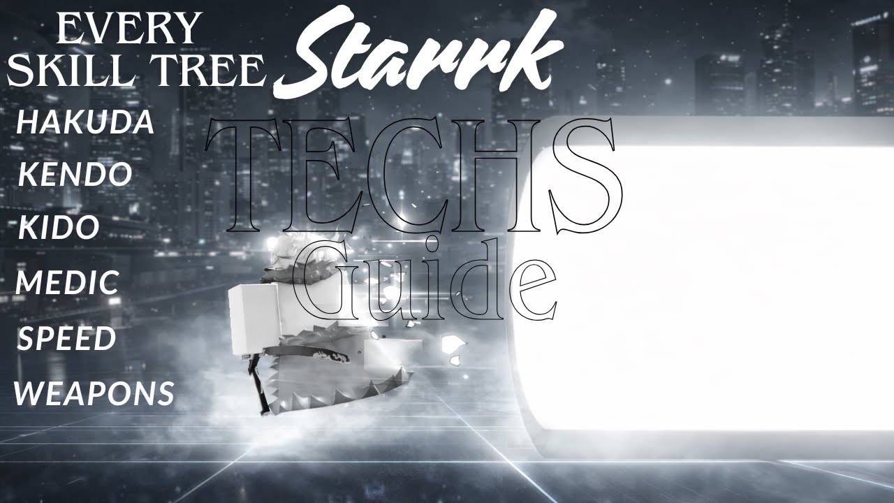 #1 Starrk User Teaches Starrk (TECHS and COMBOS for EVERY Skill Tree) | Type Soul Roblox