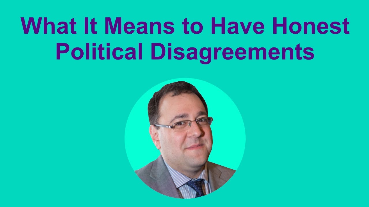What It Means to Have Honest Political Disagreements | Gregory Salmieri