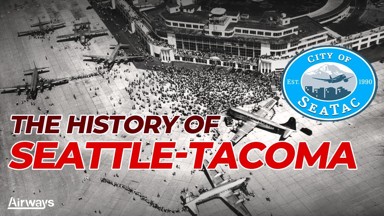 The History of Seattle-Tacoma (SEA) Airport | #USAirports