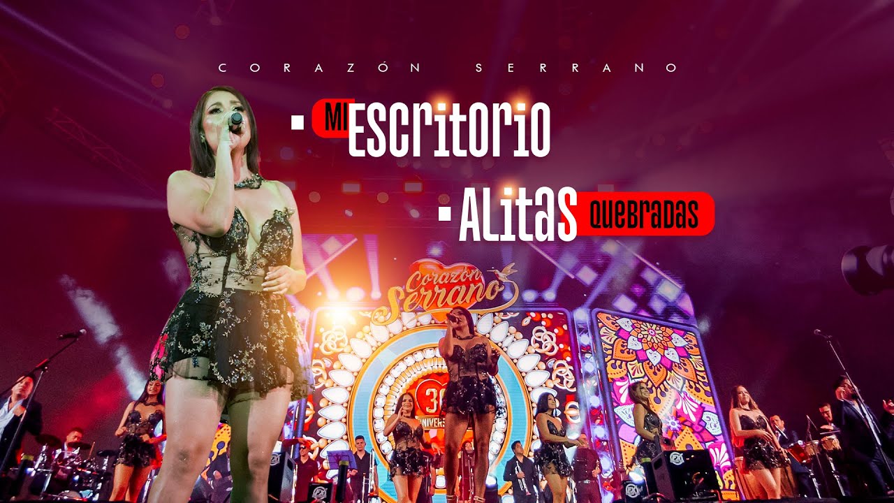 Corazón Serrano - Mi Escritorio - Alitas Quebradas - En Vivo (Nuestros 30 años)