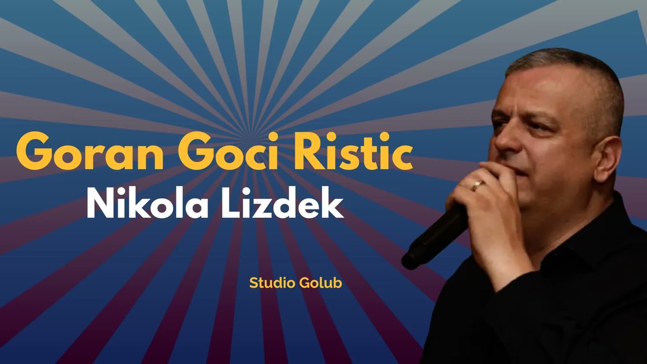 Goran Goci Ristic - Nikola Lizdek (Offical Audio)