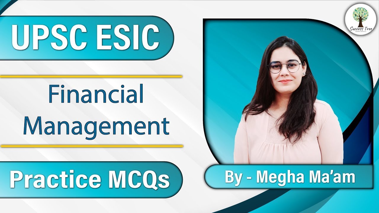 UPSC ESIC | Financial Management | Practice MCQs |