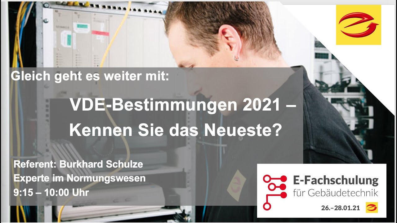 Vortrag: VDE-Bestimmungen 2021 - Kennen Sie das Neueste?