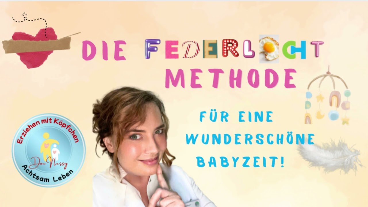 Doc Nessy: Probleme im  ersten Babyjahr - So funktioniert echte Hilfe durch die Federleicht-Methode!