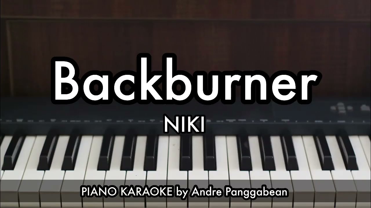 Backburner - NIKI | Piano Karaoke by Andre Panggabean