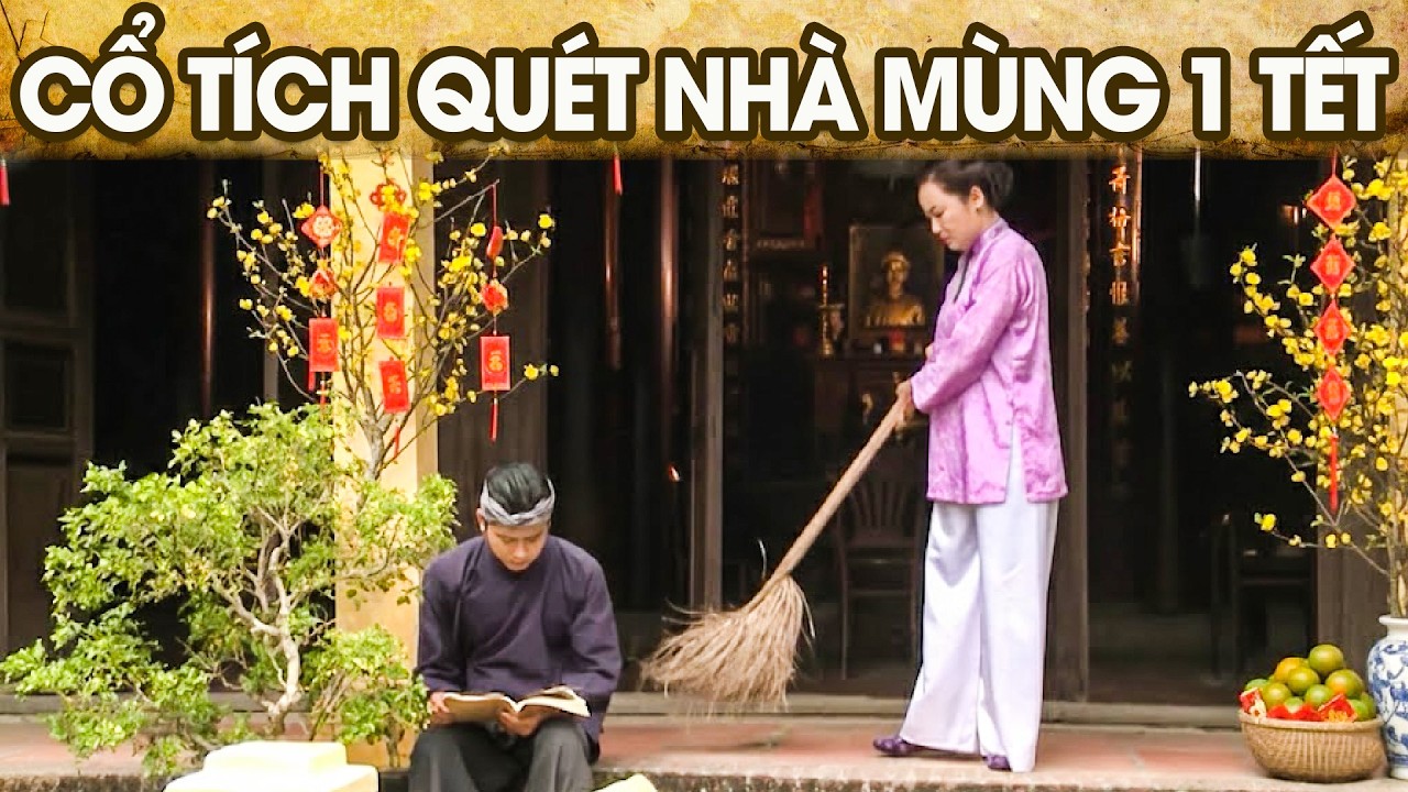 CỔ TÍCH QUÉT NHÀ MÙNG 1 TẾT | CỔ TÍCH VIỆT NAM | PHIM TRUYỆN CỔ TÍCH HAY NHẤT 2026 | GHIỀN CỔ TÍCH
