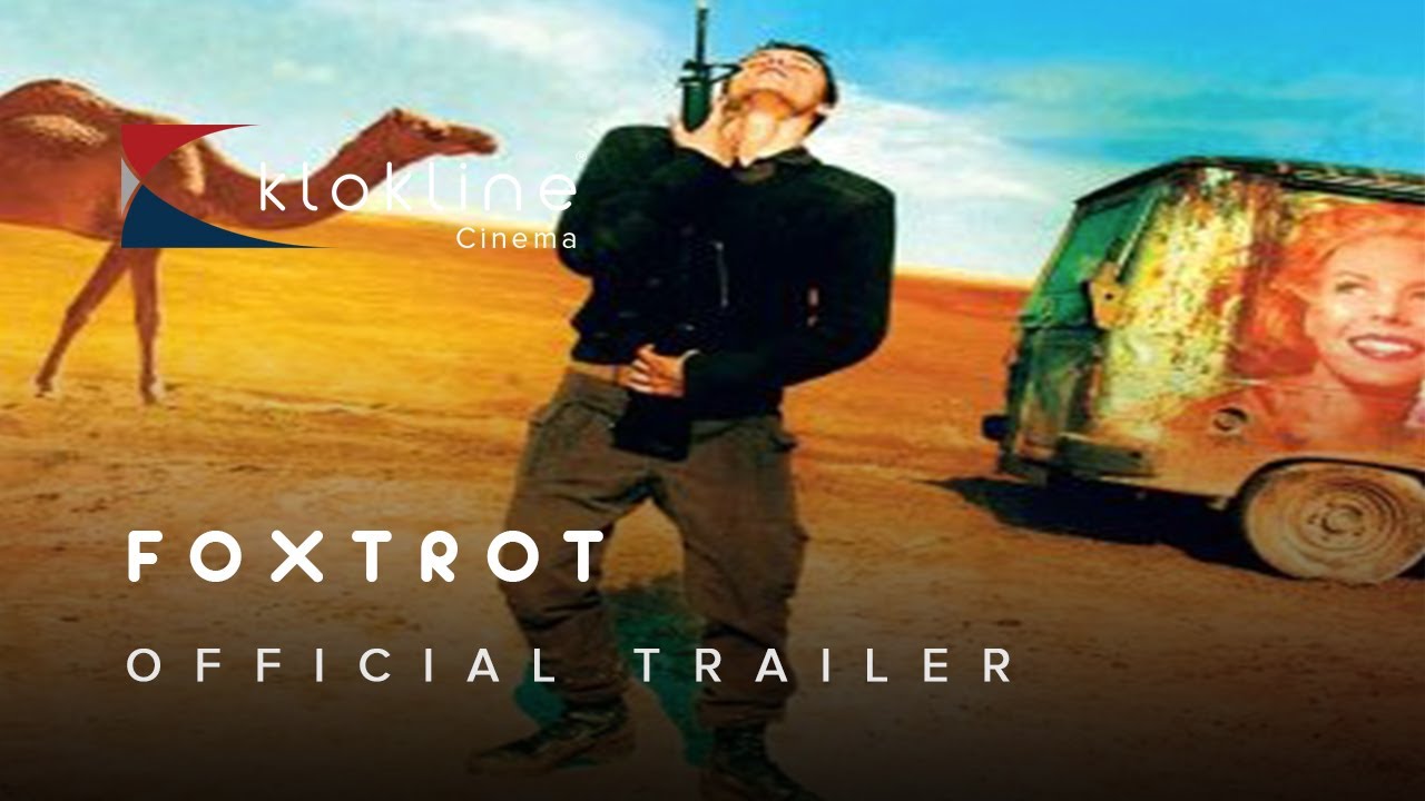 2017 Foxtrot   Official Trailer 1 HD Sony Pictures Classics   Klokline