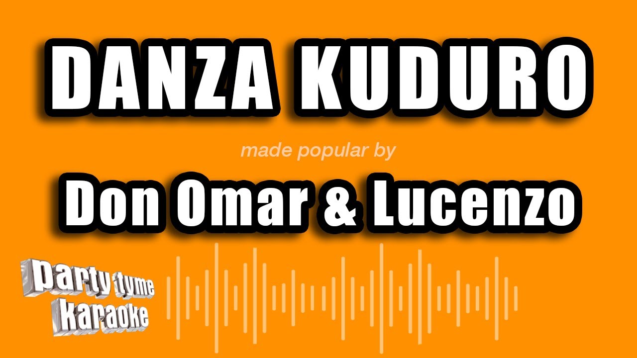 Don Omar & Lucenzo - Danza Kuduro (Versión Karaoke)