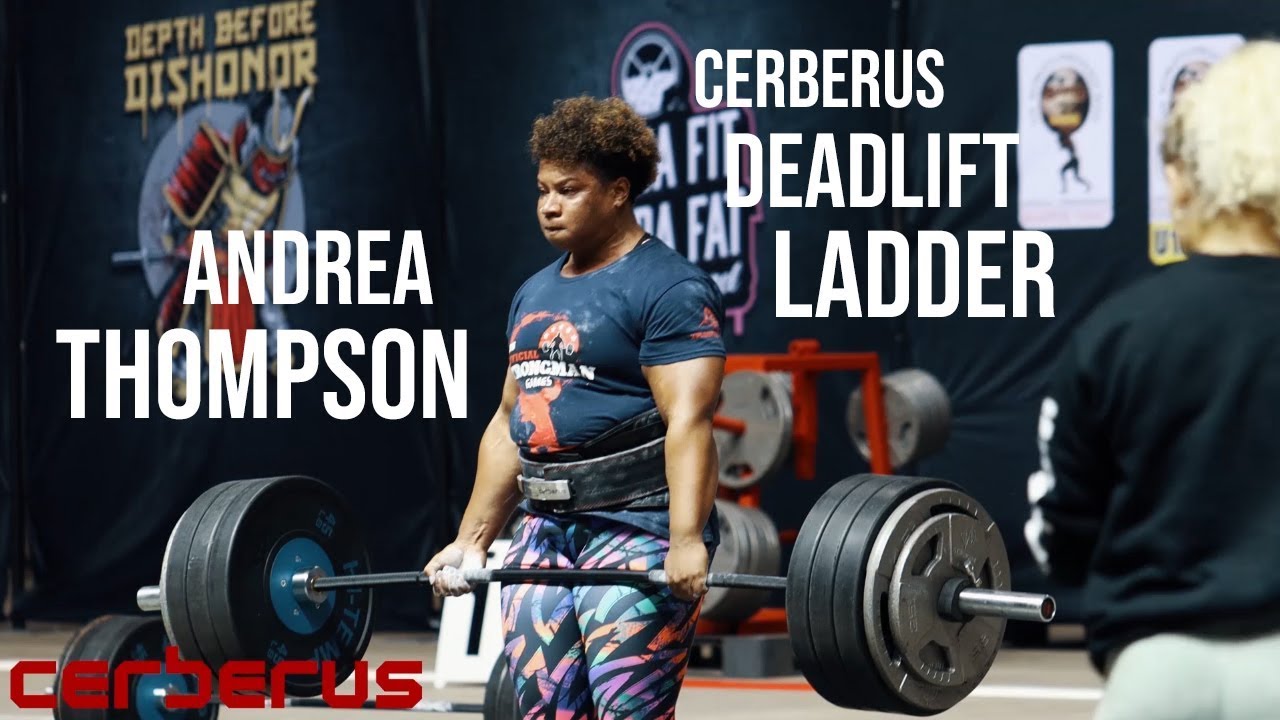 ANDREA THOMPSON - DEADLIFT LADDER | CERBERUS ATHLETE