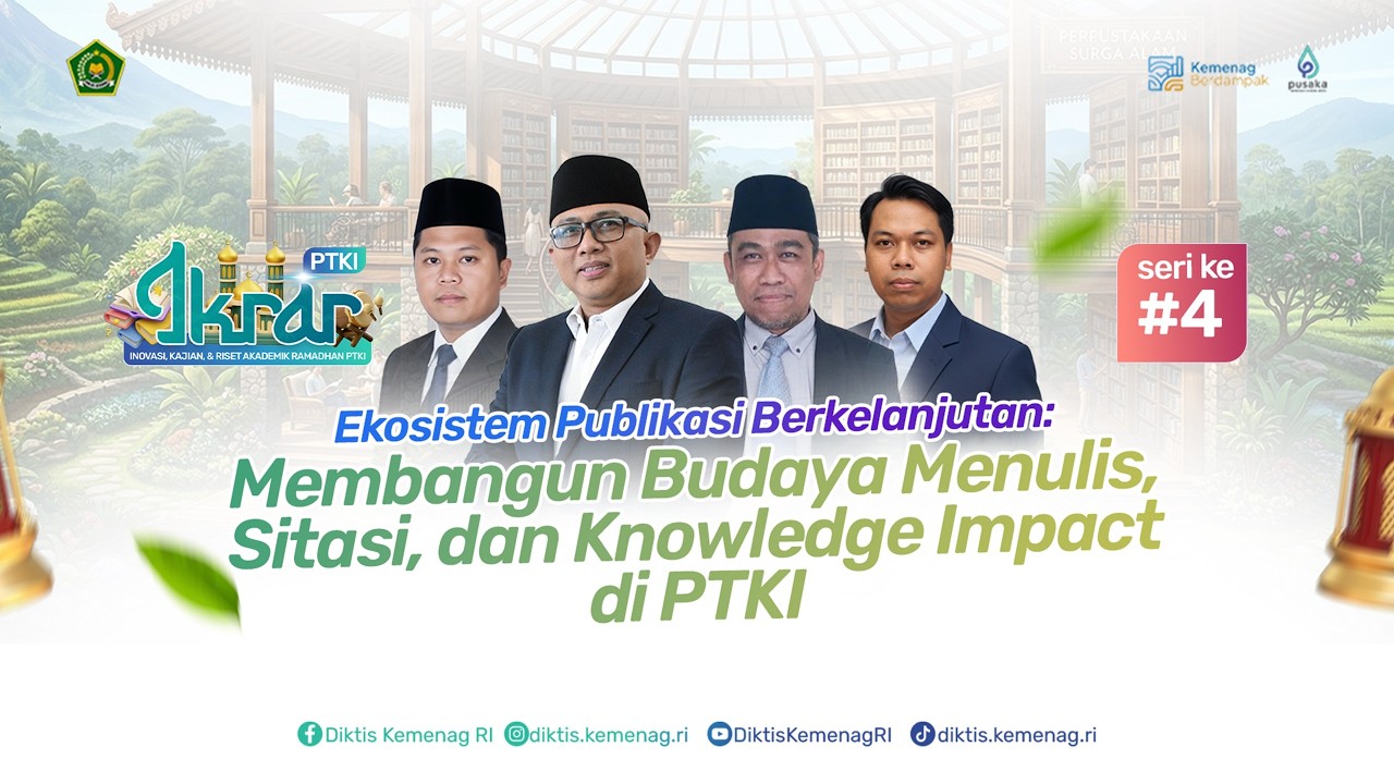 IKRAR Ramadhan SERI #4 || Ekosistem Publikasi Berkelanjutan: Membangun Budaya Menulis, Sitasi.