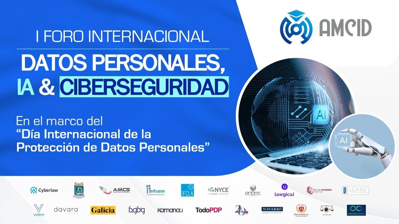 1er Foro Internacional de Datos personales, IA y Ciberseguridad