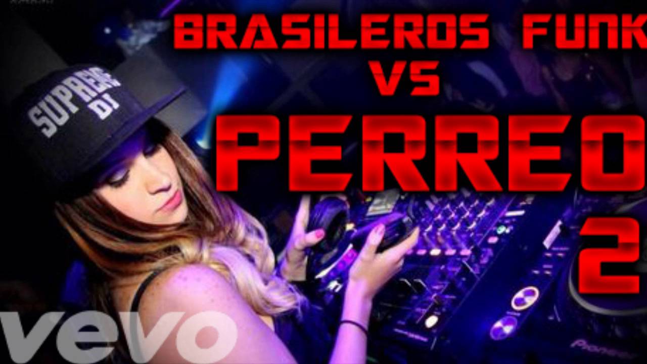 Brasileros Funk Vs Perreo #2 - DJ SOGA - DJ CHIMY🍸2016