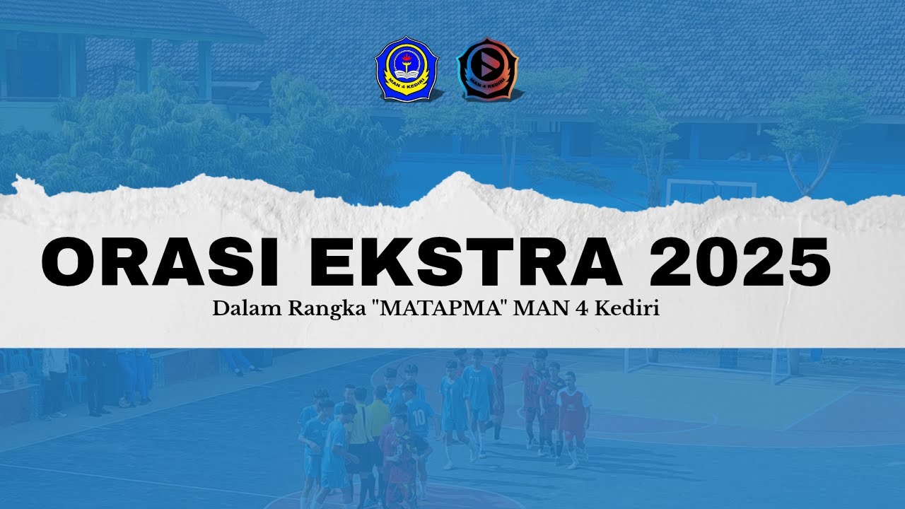 🔴 LIVE || ORASI EKSTRA 2025 DALAM RANGKA MATAPMA MAN 4 KEDIRI