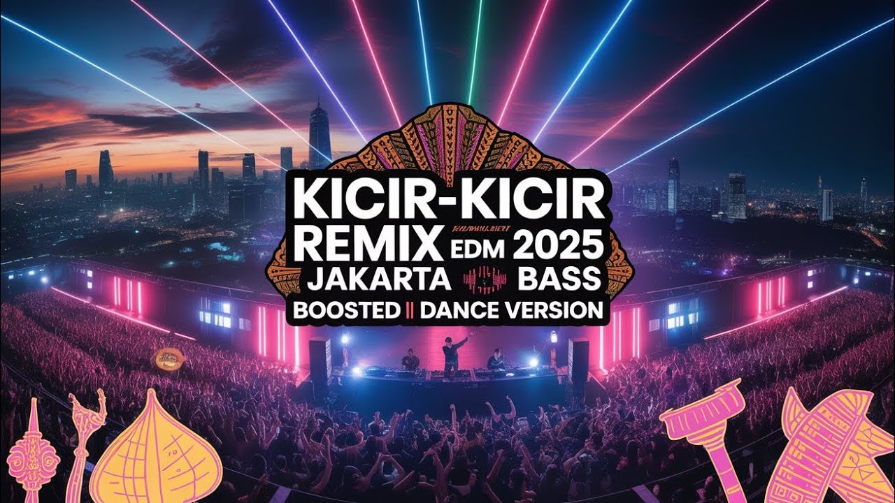 Kicir-Kicir EDM Remix | Traditional Jakarta Song Meets Modern Bass