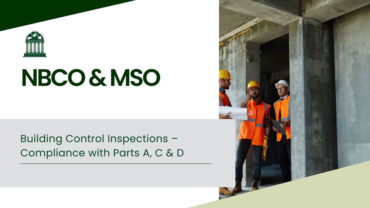 Building Control Inspections &ndash; Compliance with Parts A, C & D