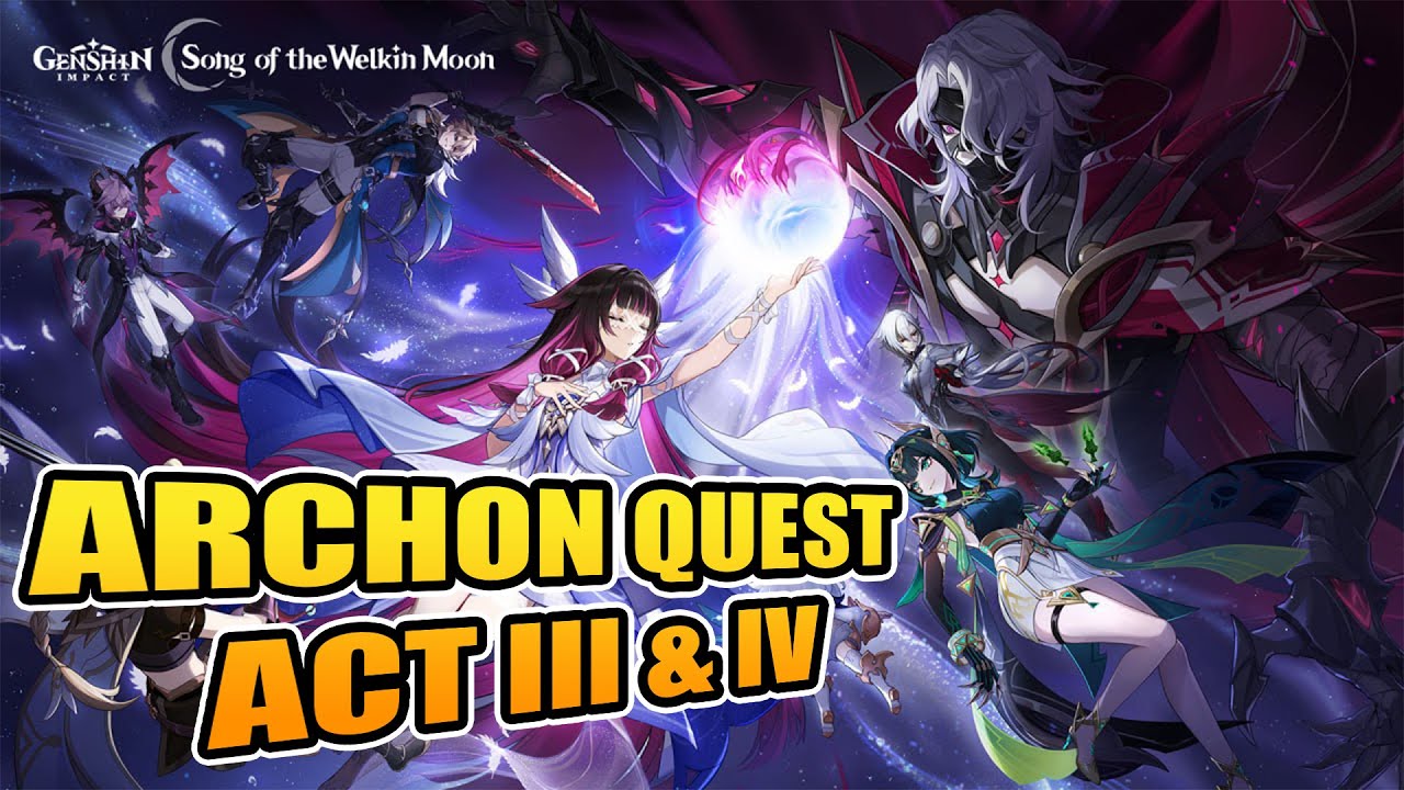 Archon Quest Act III & IV | Genshin Impact: Song of the Welkin Moon Luna II