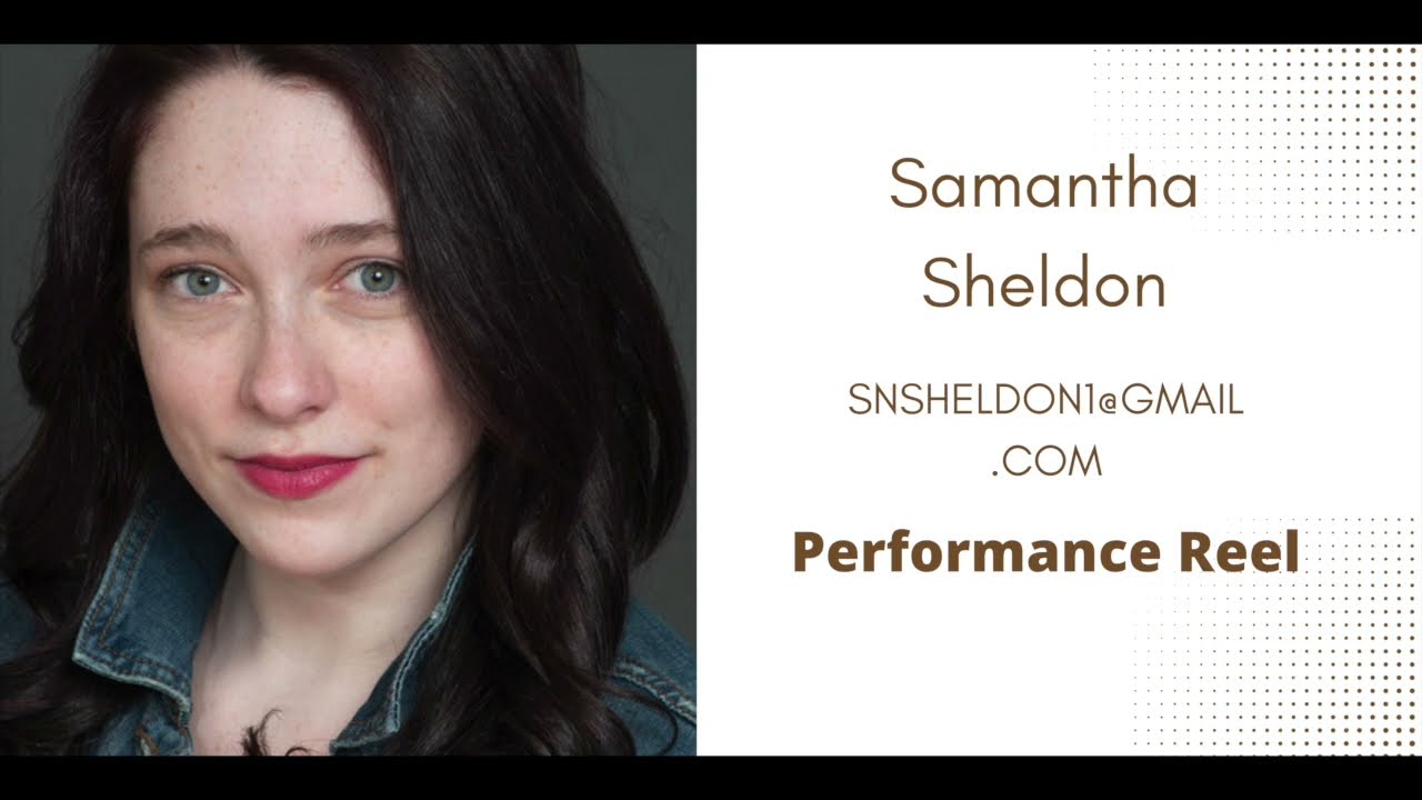 Samantha Sheldon Performance Reel