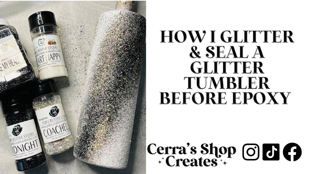 How I glitter & seal a tumbler before the epoxy step | PDB Creative Studio | Adhesive Apothecary