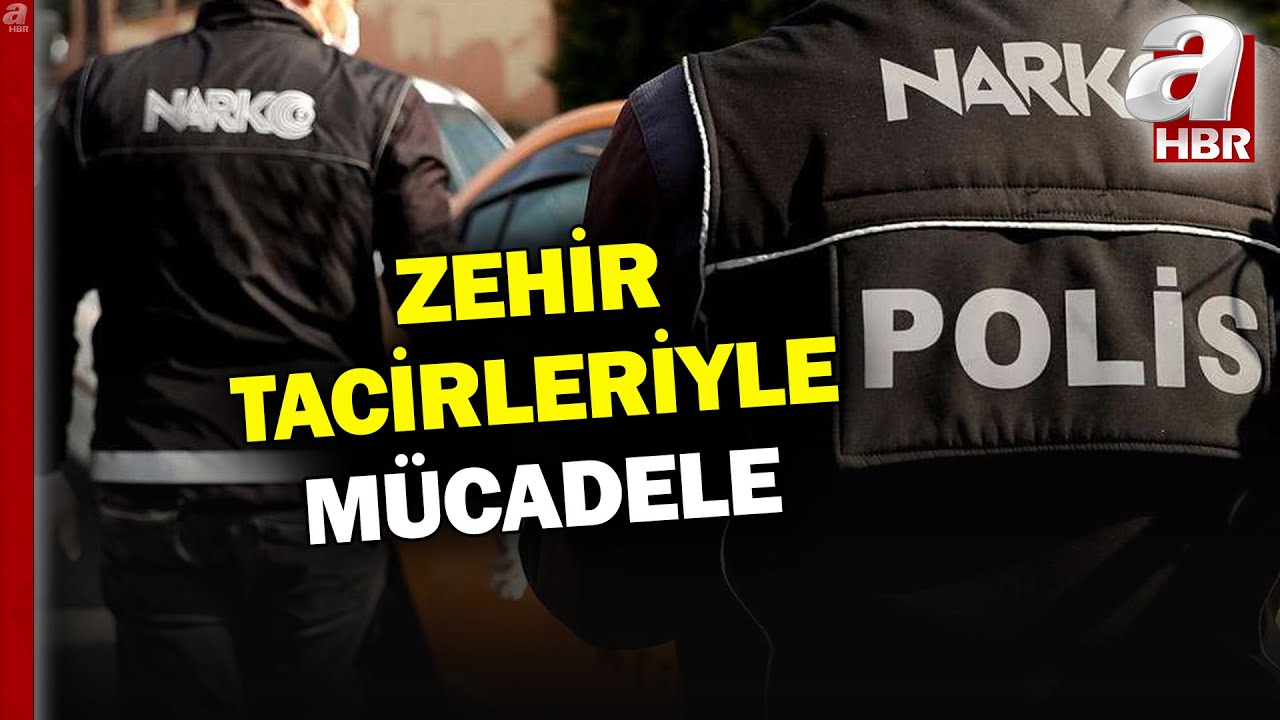 Zehir Tacirleriyle Nasıl Mücadele Ediliyor? | A Haber