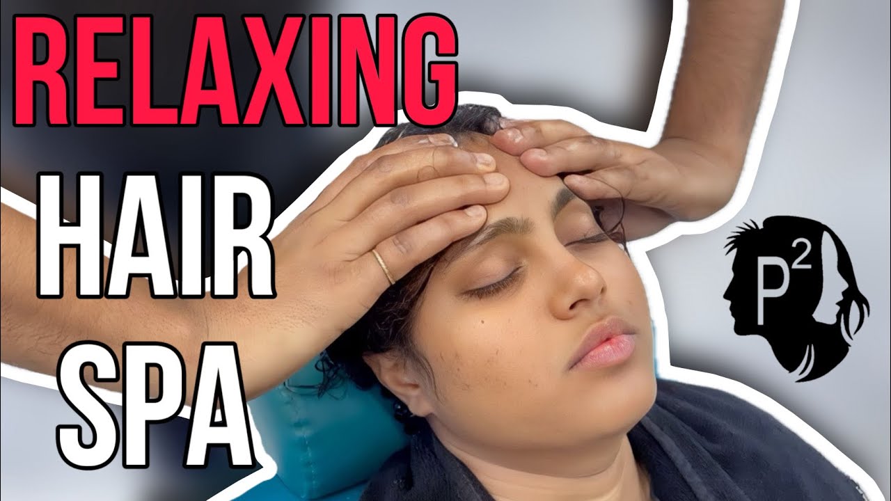 RELAXING HAIR SPA STEP TO STEP | P SQUARE SALON | GAURAV NIK