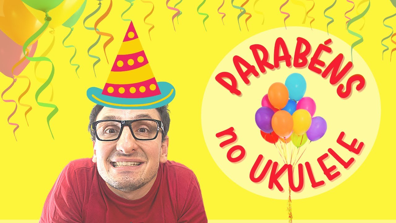 Aprenda PARABÉNS no UKULELE |TOQUE PARA SEU FILHO #007