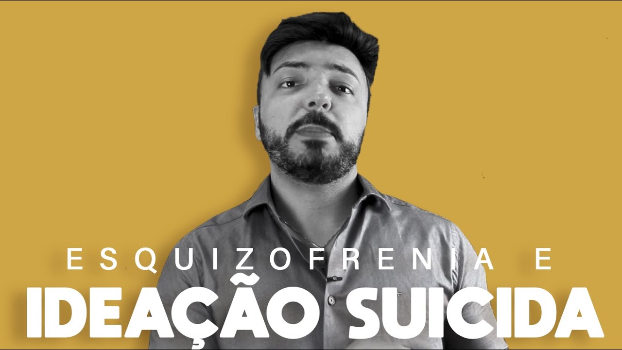 Esquizofrenia e Ideação Suicida
