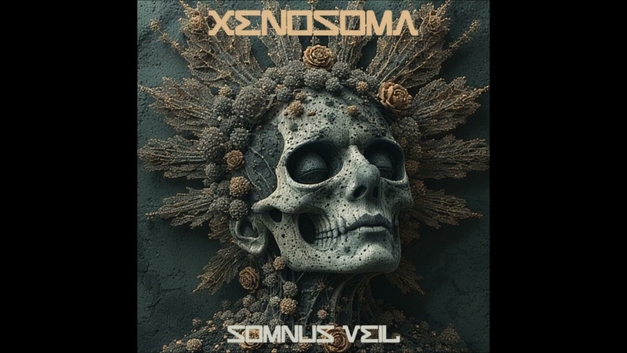 Xenosoma - Somnus Veil