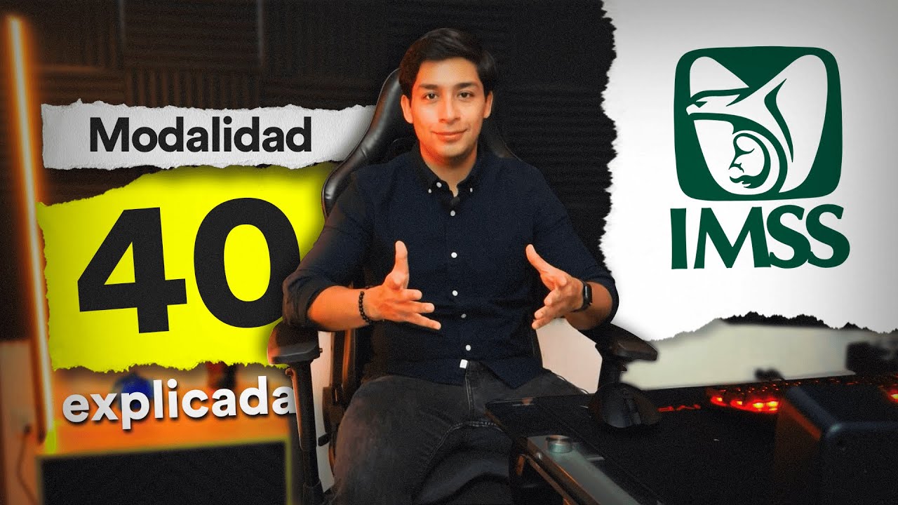 Modalidad 40 IMSS explicado en 2025 C&oacute;mo aumentar tu pensi&oacute;n hasta un 300%