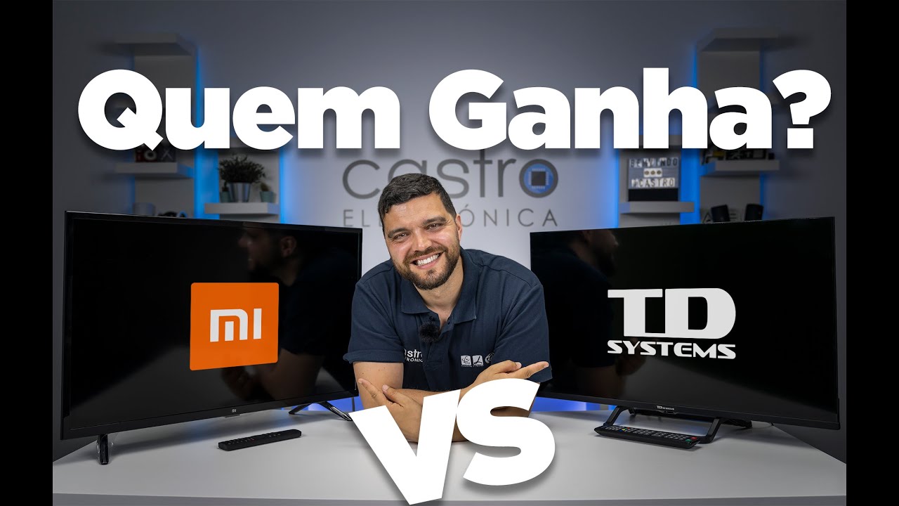 Smart TV TD Systems VS Smart TV XIAOMI