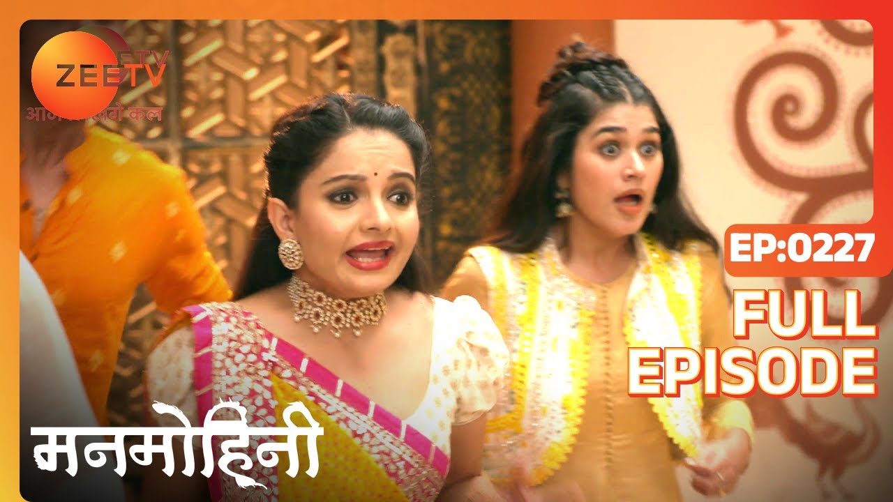 EP 227 - Манмохини - Индийское телешоу хинди - Же ТВ