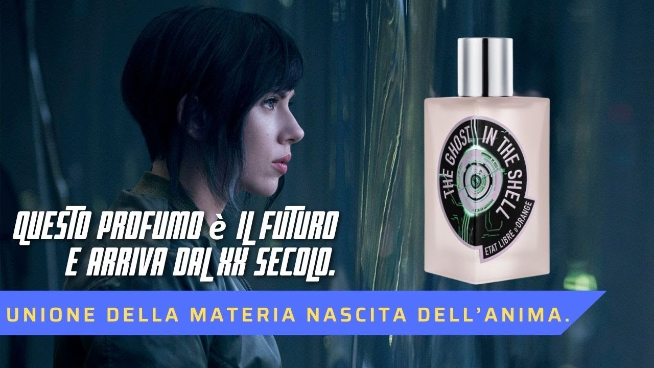 NEW!! Questo profumo è il FUTURO e arriva da XX Secolo ! Ghost in The Shell di Etat Libre D'Orange