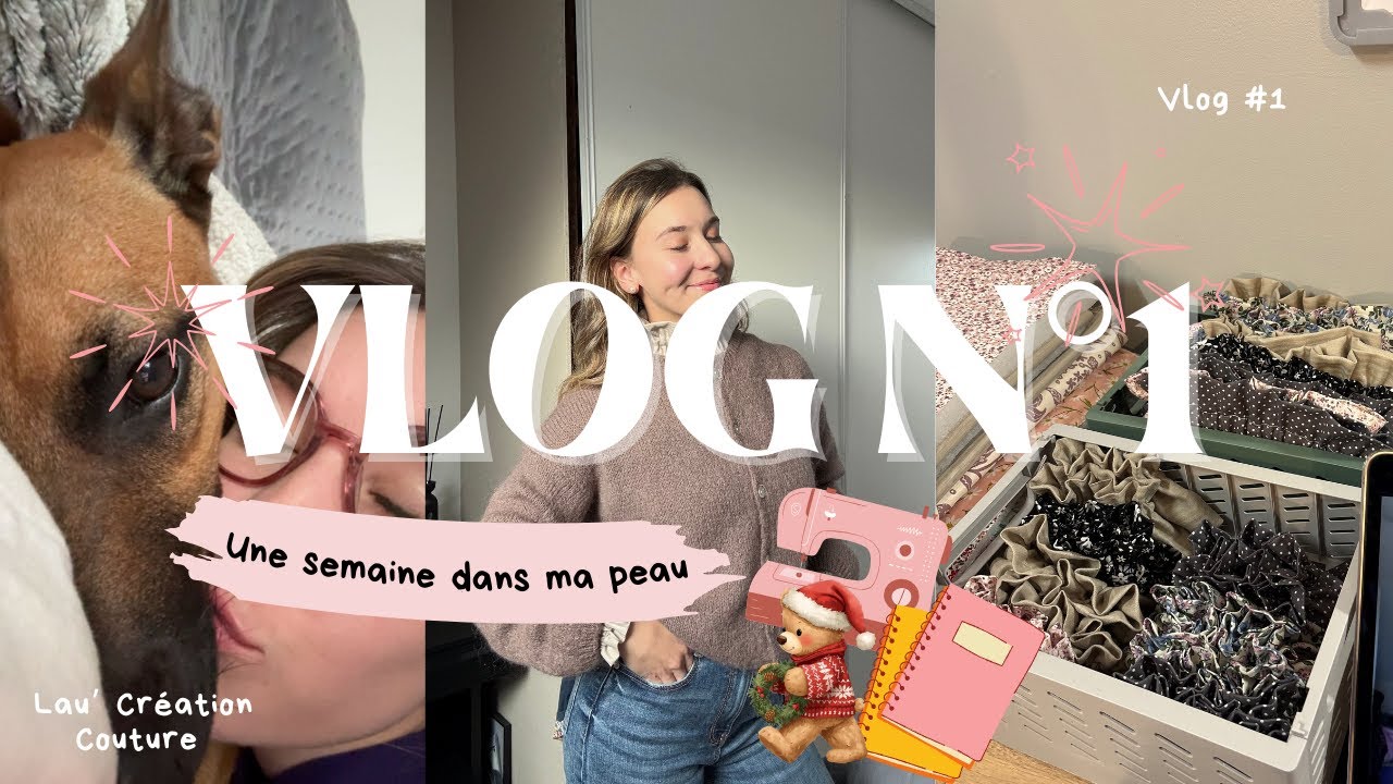 VLOG N°1 - Lau' Création Couture 🪡