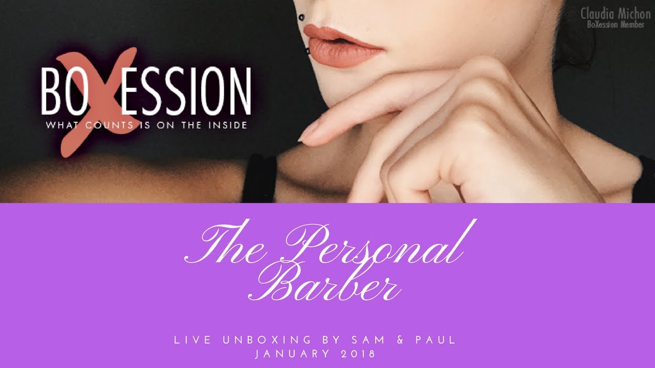 The Personal Barber Live Unboxing January 2018 by Sam & Paul for BoXession