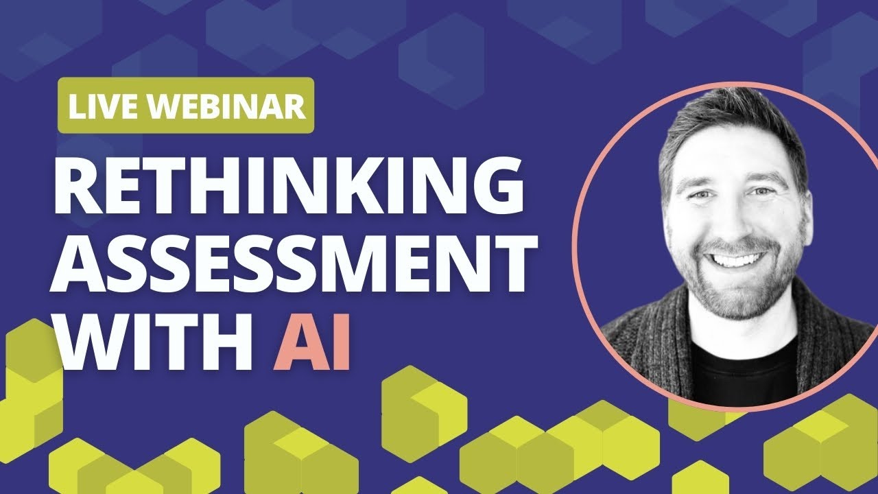 Rethinking Assessment with AI | 2024