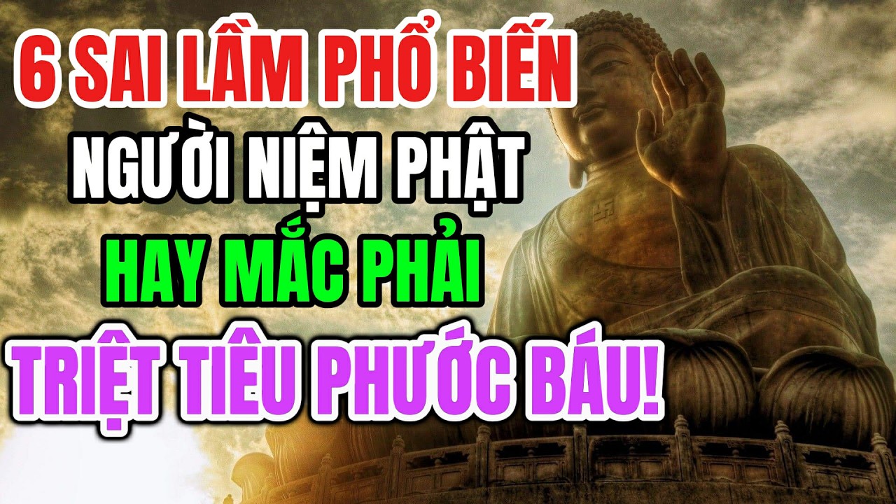 Niệm Phật Rất Nhiều Nhưng Đời Vẫn Khổ? 6 Sai Lầm Đang Triệt Tiêu Toàn Bộ Phước Báu Của Bạn