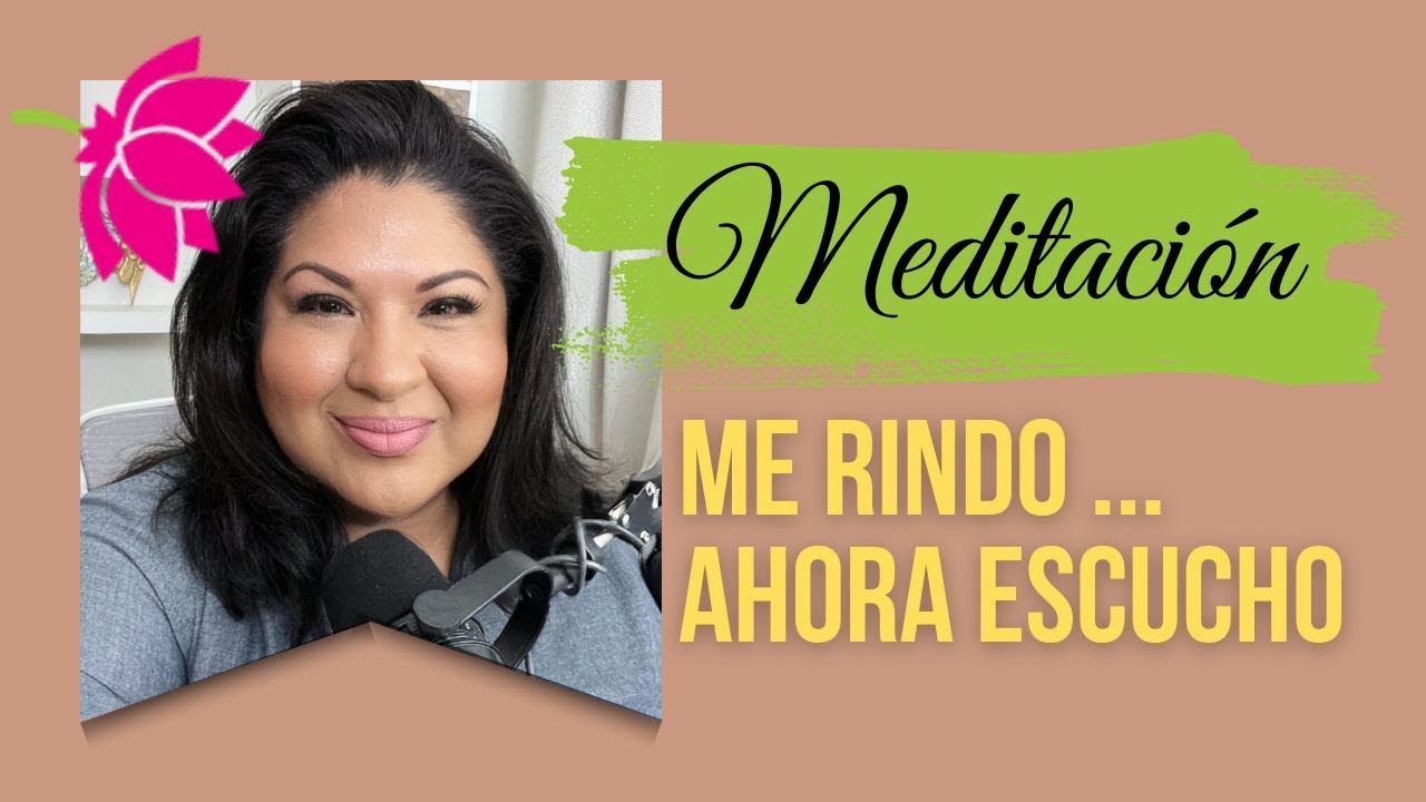 MEDITACIO. ME RINDO... AHORA ESUCHO. OLIVIA MURILLO