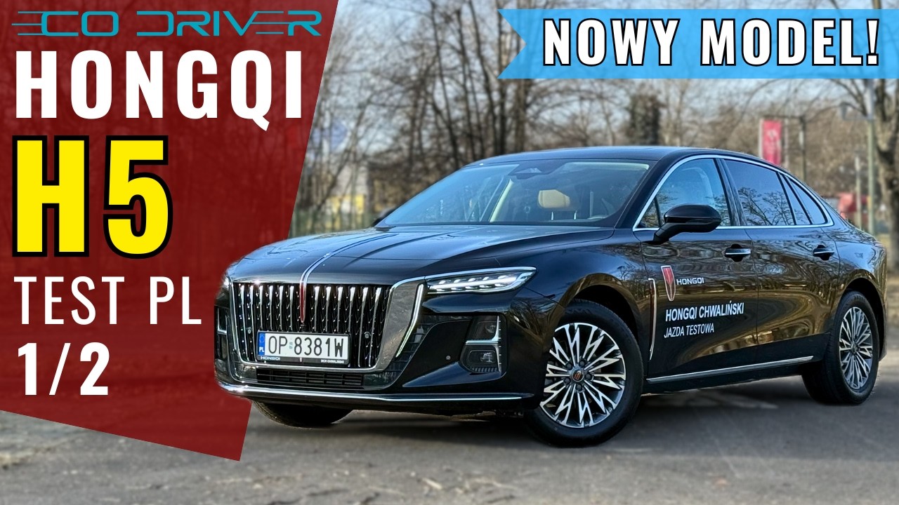 Hongqi H5 2026 - TEST PL [1/2] - 2.0 Turbo 218 KM | Audi A6 i Toyota Camry killer? Limuzyny wracają!