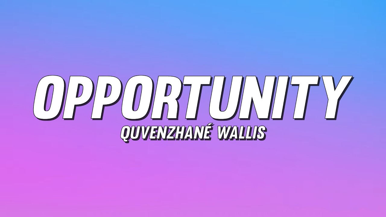 Quvenzhan&eacute; Wallis - Opportunity (Lyrics)