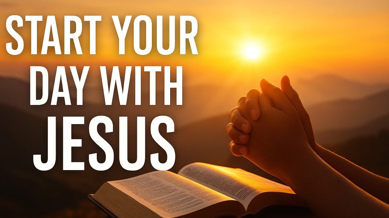 Morning Prayer for Peace, Favour & Breakthrough –Start Your Day with Jesus