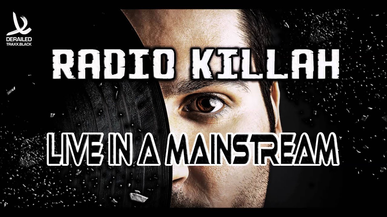 Radio Killah - Live in a Mainstream [HD/HQ]