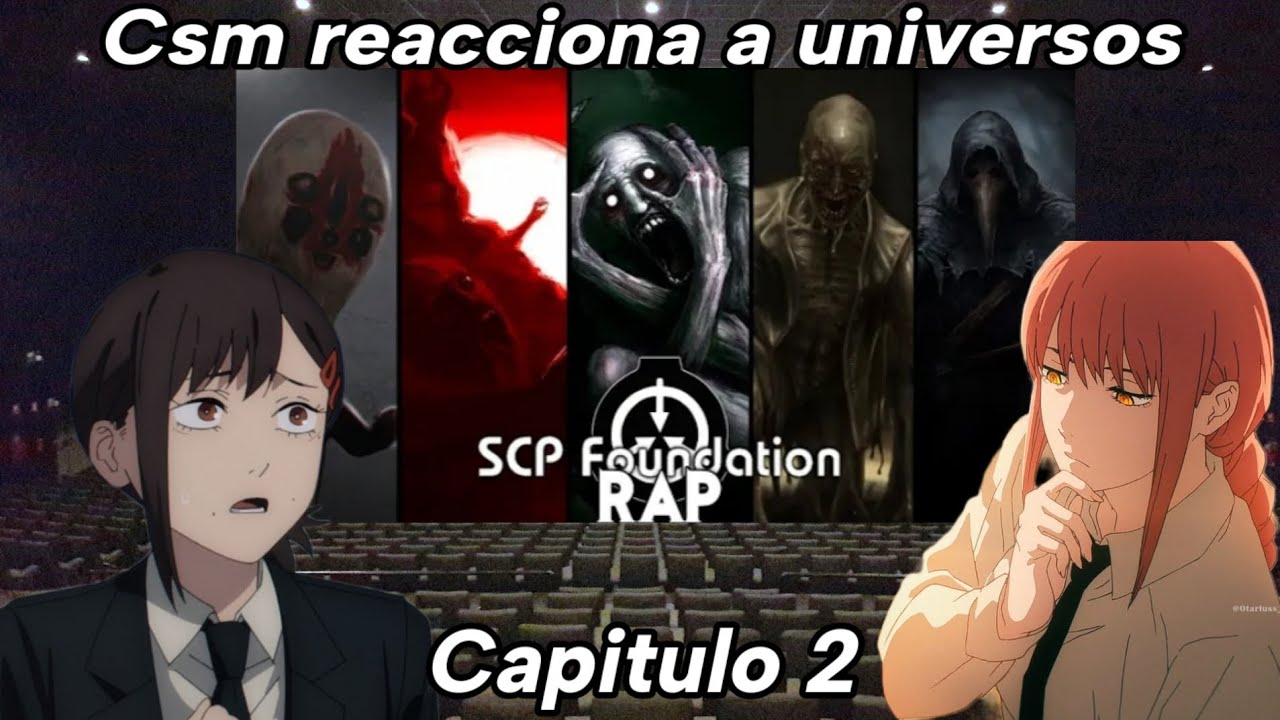 Chainsaw Man Reacciona a Universos | Capítulo 2 | Fundación SCP