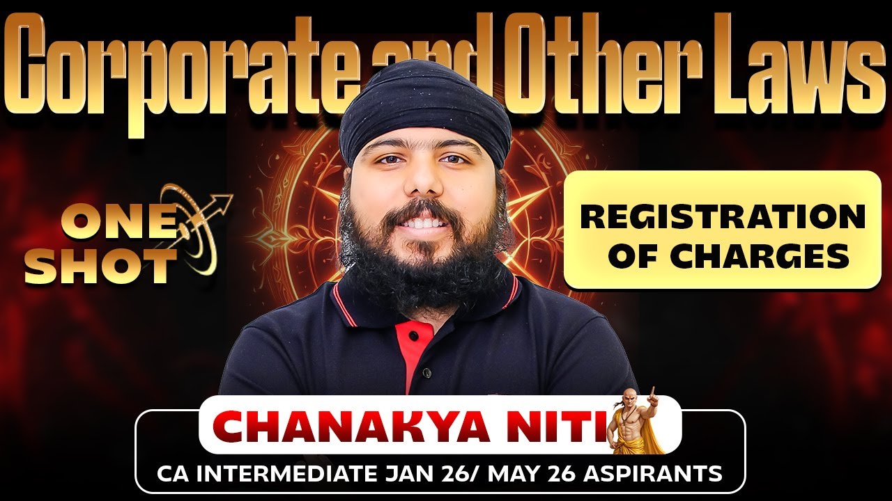 CA Inter Law : Registration of Charges One Shot | Chanakya Niti | Vishwas CA | CA Gurpreet Singh