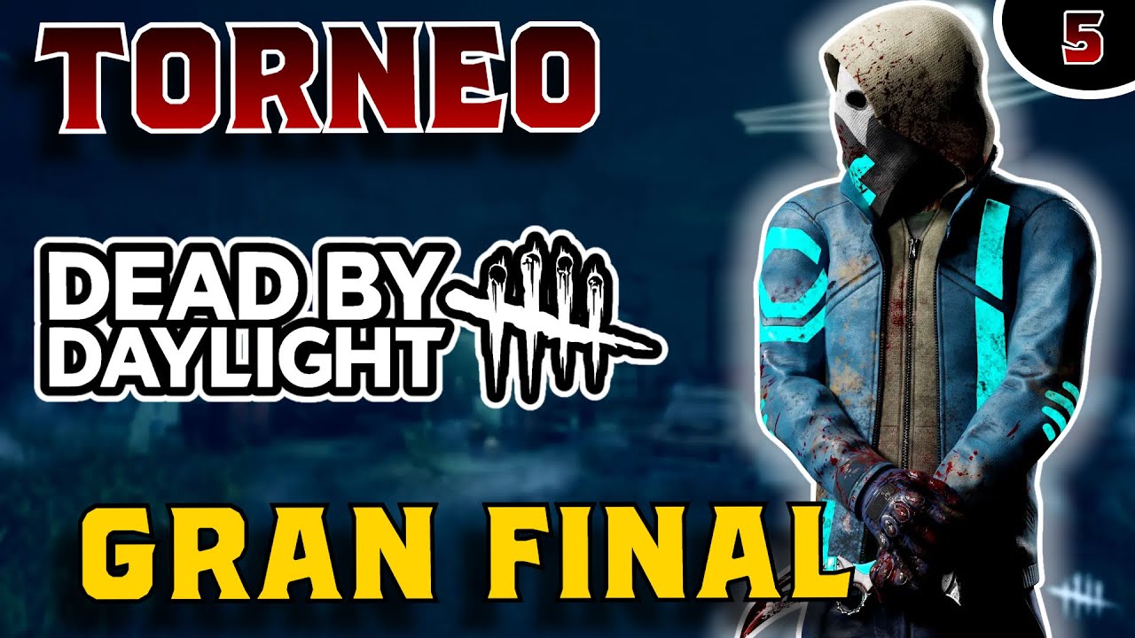 TORNEO Dead by Daylight | GRAN FINAL | Legión | Ronda Expertos | Partida 5