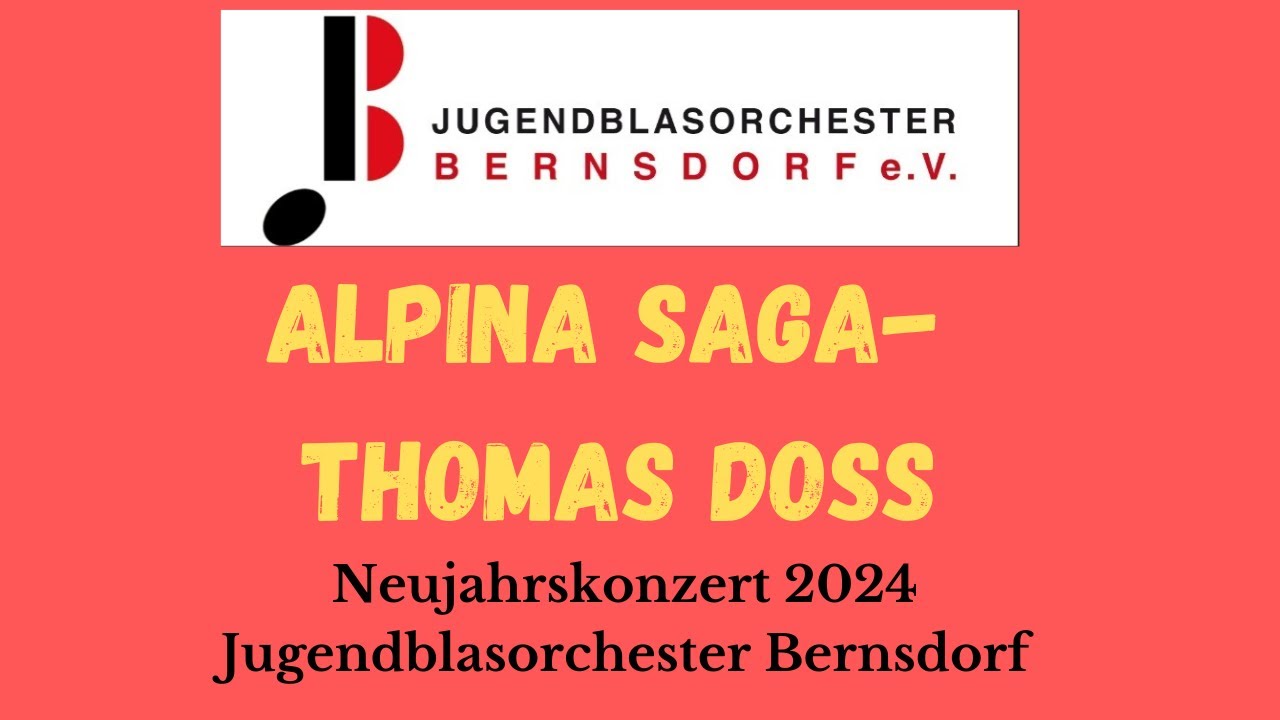 Alpina Saga - (Thomas Doss) - Neujahrskonzert Jugendblasorchester Bernsdorf e.V.
