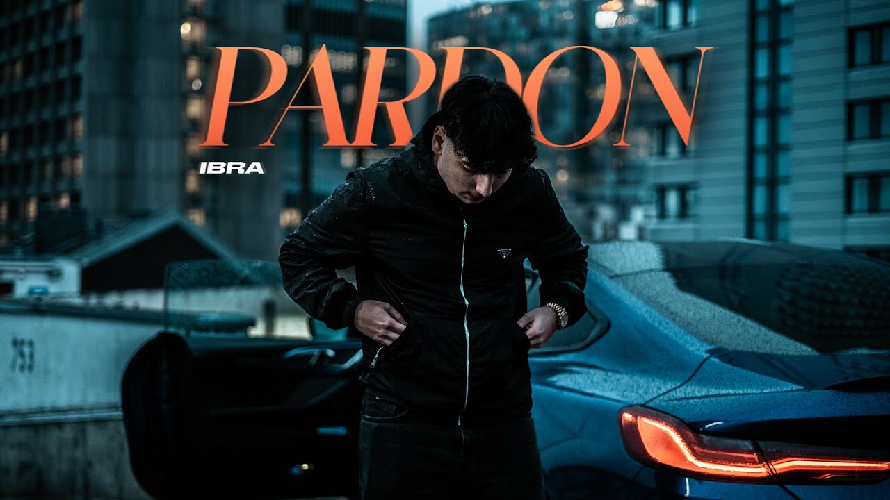 IBRA - Pardon (prod. Maik the Maker) (Official Video)