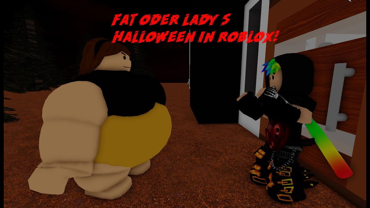 FAT ODER LADY'S HALLOWEEN IN ROBLOX?!
