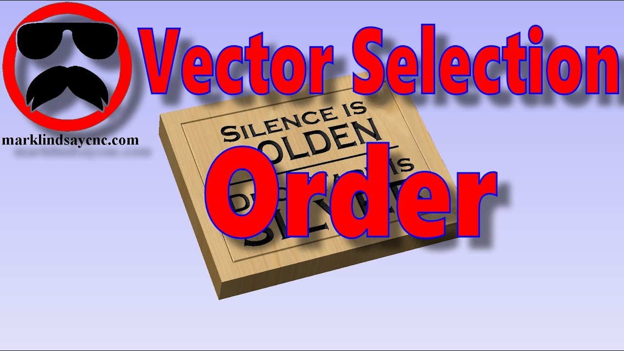 Vector Selection Order -  Part 28 -  Vectric For Absolute Beginners