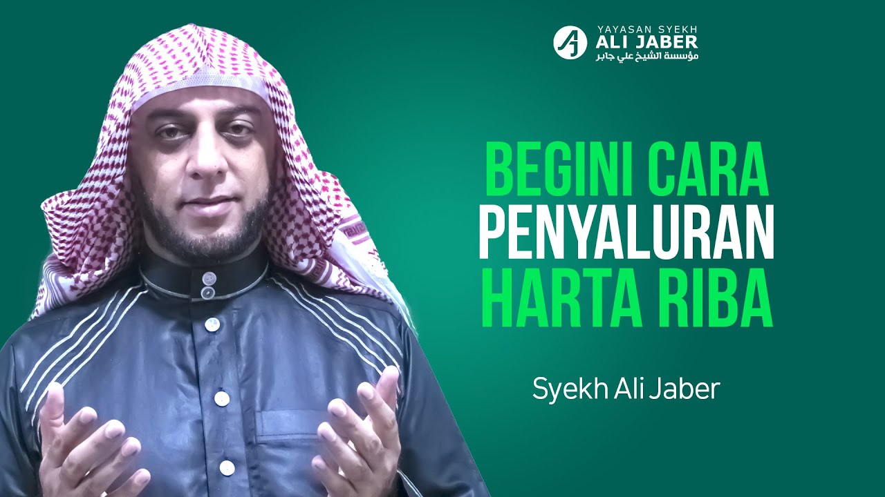 RIBA , NGERI DOSANYA! SEGERA TAUBAT...BEGINI CARA PENYALURANNYA - SYEKH ALI JABER Rahimahullah