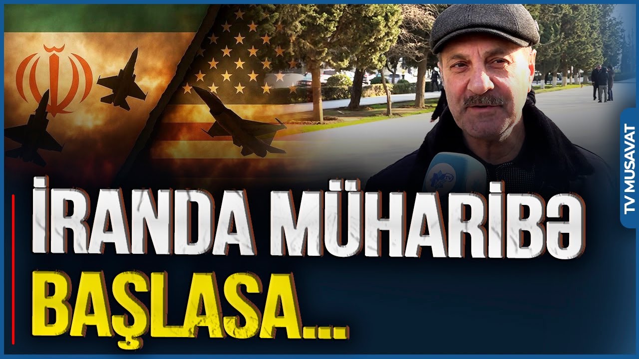 İranda müharibə BAŞLASA, qaçqınlara qapımızı açmalıyıq?