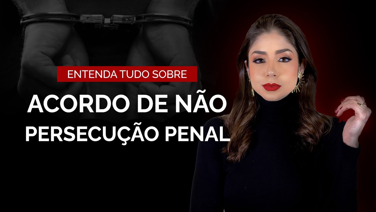 ACORDO DE NÃO PERSECUÇÃO PENAL (ANPP): O que é, Quem Tem Direito e Como Funciona na Prática